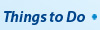 Things to Do